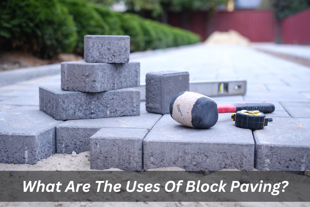 Image presents What Are The Uses Of Block Paving