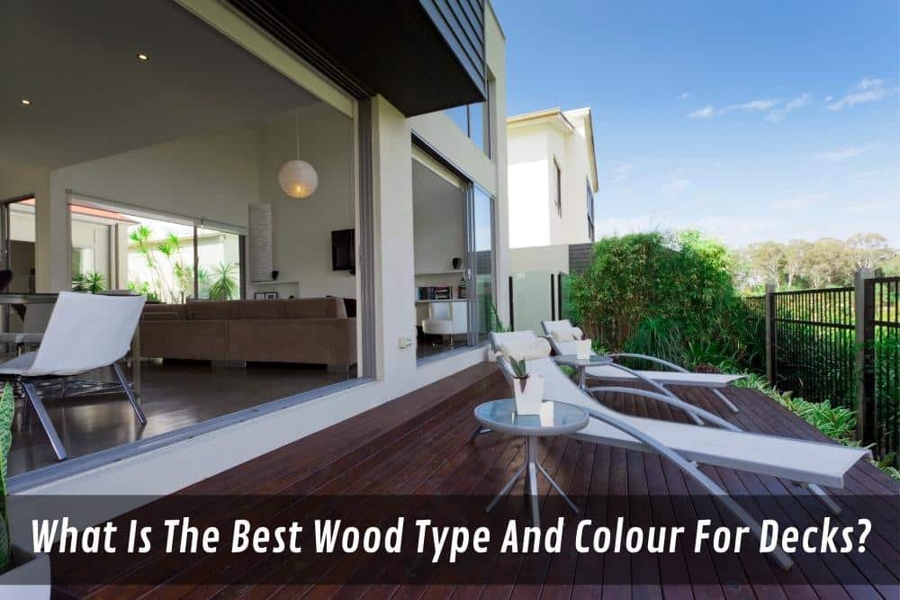 Image presents What Is The Best Wood Type And Colour For Wood Decking Project