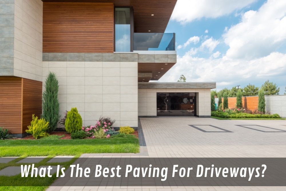 Image presents What Is The Best Paving For Driveways