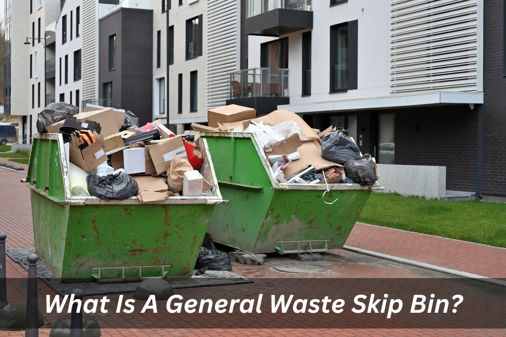 Image presents What Is A General Waste Skip Bin